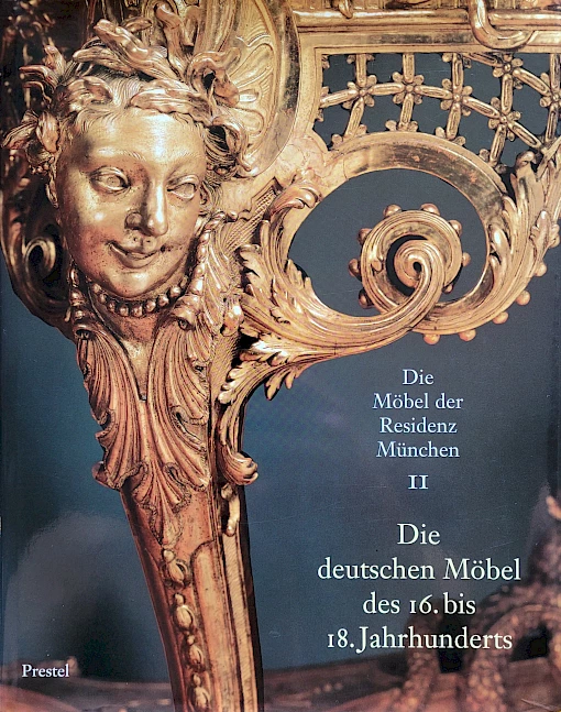 Hojer / Ottomeyer - Residenz München II - Die deutschen Möbel des 16.-18. Jahrhunderts