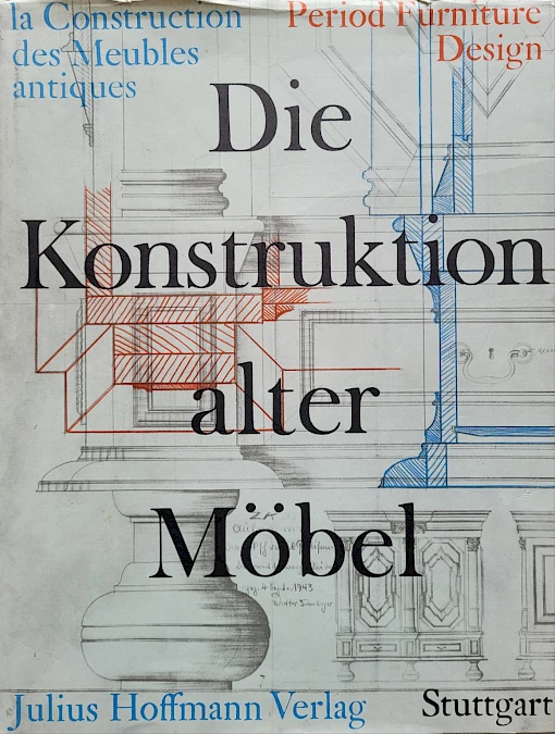 Erich Klatt - Die Konstruktion alter Möbel