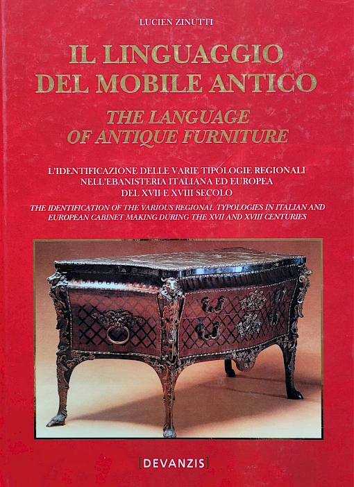 Lucien Zinutti - Il Linguaggio Del Mobile Antico