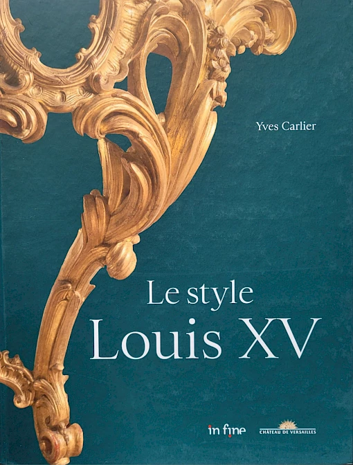 Yves Carlier - Le Style Louis XV
