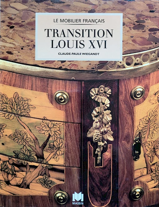 Claude-Paule Wiegandt - Le Mobilier Français - Transition – Louis XVI