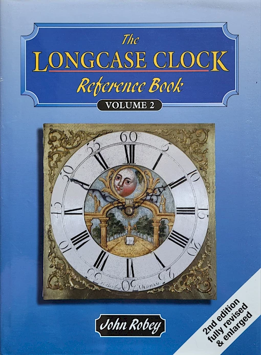 John Robey - The Longcase Clock Reference Book. Volume 2