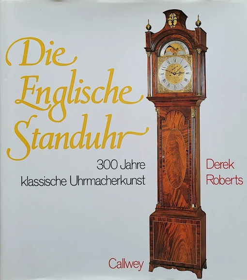 Derek Roberts - Die englische Standuhr
