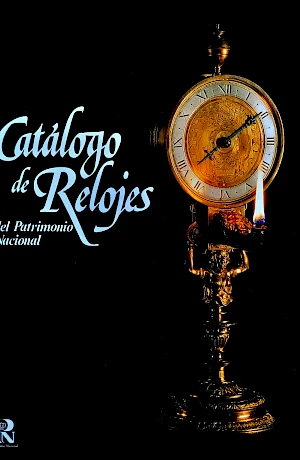 Catalogo completo degli orologi da tavolo e da caminetto del XVIII e XIX secolo di proprietà del Patrimonio Nacional spagnolo.