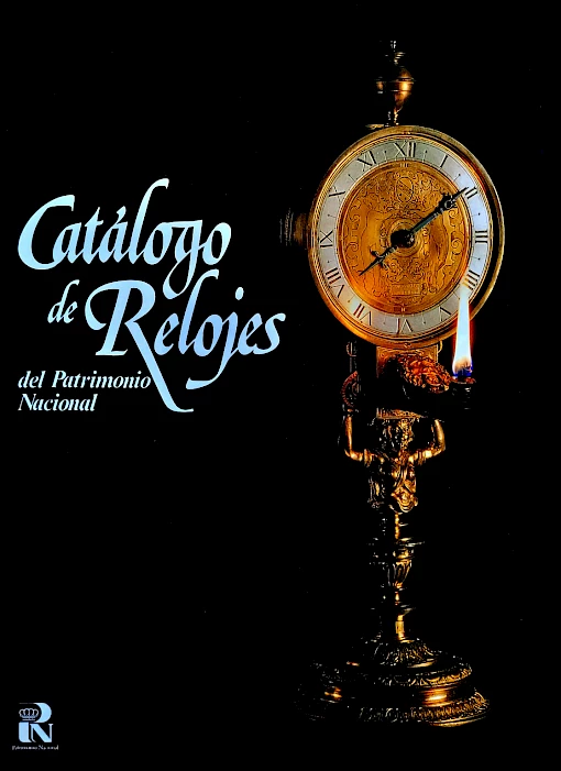 Editorial Patrimonio Nacional - Catálogo de Relojes del Patrimonio Nacional