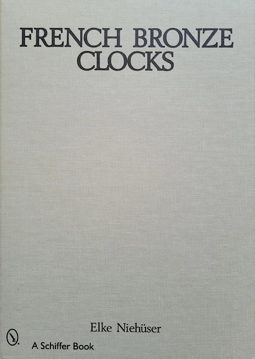 Elke Niehüser - French Bronze Clocks - 1700–1830