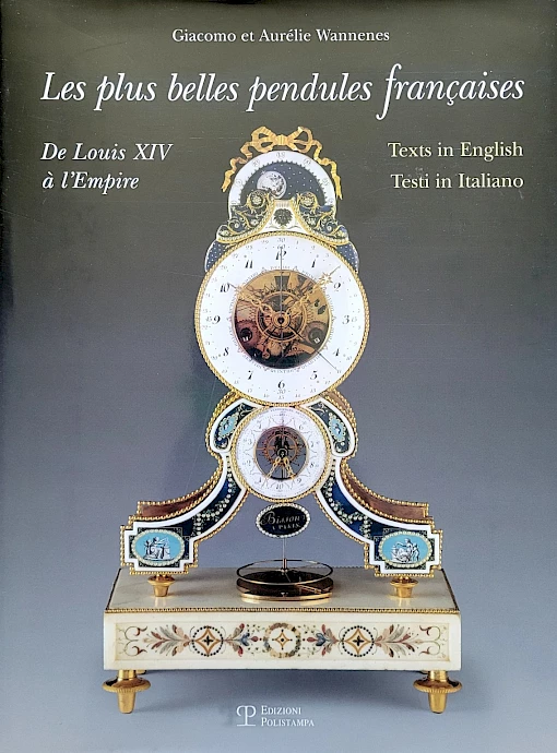 Wannenes - Les plus belles pendules françaises - De Louis XIV à l’Empire