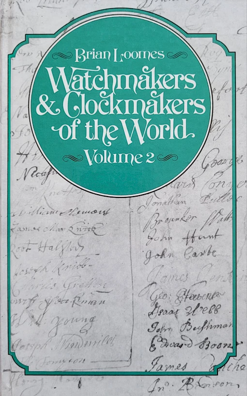 Loomes - Watchmakers & Clockmakers of the World - Volume 2